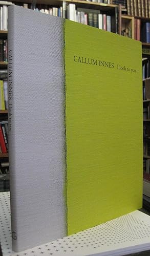 Seller image for Callum Innes - I look to you for sale by Edinburgh Books