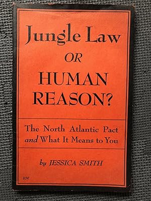 Jungle Law or Human Reason? The North Atlantic Pact and What It Means to You