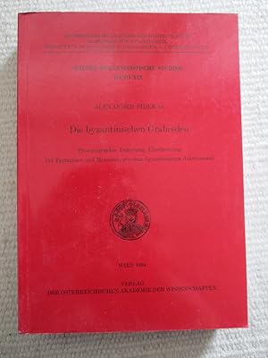 Die byzantinischen Grabreden : Prosopographie, Datierung, Überlieferung : 142 Epitaphien und Mono...