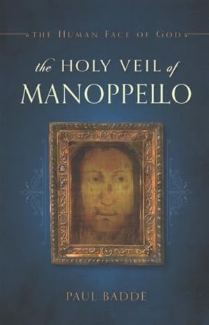 Seller image for Holy Veil of Manoppello : The Human Face of God for sale by GreatBookPrices