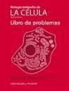 BIOL.MOLECULAR CELULA /LIBRO DE PROBLEMAS