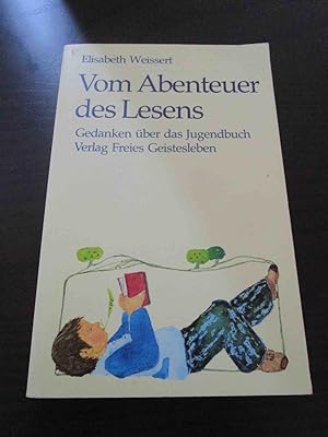 Vom Abenteuer des Lesens. Gedanken über das Jugendbuch.