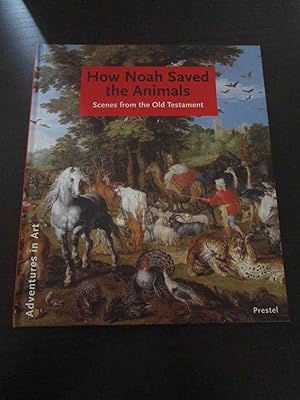 Imagen del vendedor de How Noah Saved the Animals. Scenes from the Old Testament. a la venta por Antiquariat Maralt