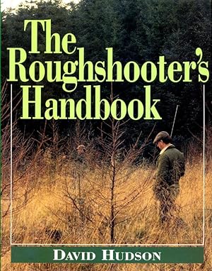 Seller image for The Roughshooter's Handbook for sale by Godley Books