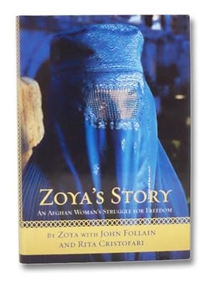 Imagen del vendedor de Zoya's Story: An Afghan Woman's Struggle for Freedom a la venta por Yesterday's Muse, ABAA, ILAB, IOBA