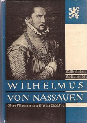 Seller image for Wilhelmus von Nassauen. Ein Mann und ein Volk. for sale by Brbel Hoffmann