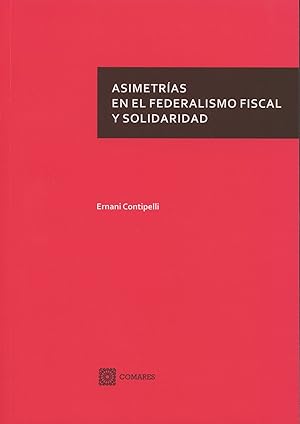 Immagine del venditore per Asimetras en el federalismo fiscal y solidaridad venduto da Imosver