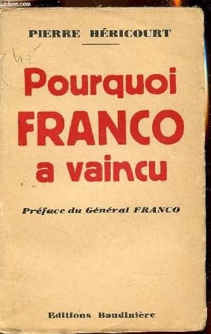 Bild des Verkufers fr Pourquoi Franco  vaincu zum Verkauf von Le-Livre
