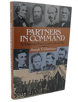 Seller image for PARTNERS IN COMMAND The Relationships Between Leaders in the Civil War for sale by Rare Book Cellar