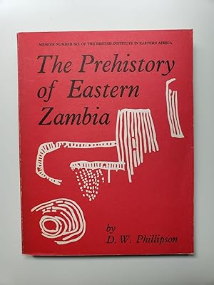 Seller image for The Prehistory of Eastern Zambia Memoir Number Six of the British Institute in Eastern Africa for sale by WellRead Books A.B.A.A.