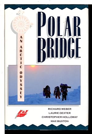 Seller image for POLAR BRIDGE: An Arctic Odyssey. for sale by Bookfever, IOBA  (Volk & Iiams)