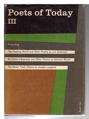 Bild des Verkufers fr POETS OF TODAY III (3): THE FLOATING WORLD and Other Poems, MY FATHER'S BUSINESS and Other Poems, THE GREEN TOWN: Poems. zum Verkauf von Bookfever, IOBA  (Volk & Iiams)