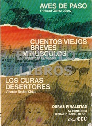 Immagine del venditore per Aves de paso / Cuentos breves minsculos / Los curas desertores venduto da Boxoyo Libros S.L.