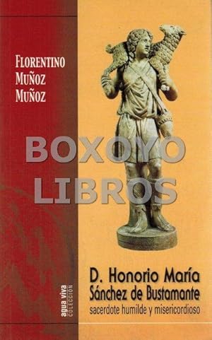 D. Honorio María Sánchez de Bustamante, sacerdote humilde y misericordioso