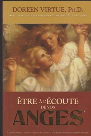 Être à l'écoute de vos anges (French Edition)