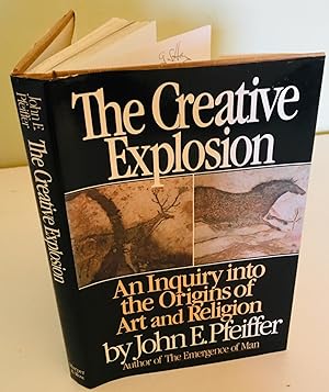 The Creative Explosion: An Inquiry into the Origins of Art and Religion