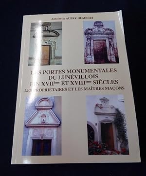 Les Portes Monumentales du Lunévillois fin 17e et 18e siècles - Les propriétaires et les Maitres ...