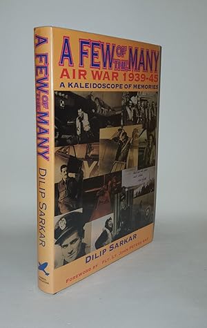 A FEW OF THE MANY Air War 1939 - 45 A Kaleidoscope of Memories