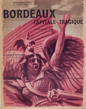 Bordeaux, capitale tragique et la base navale de Bordeaux-Le Verdon- mai-juin 1940.