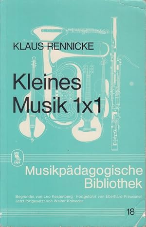 Bild des Verkufers fr Kleines Musik 1 x 1 (Musikpdagogische Bibliothek, Band 18)- zum Verkauf von Allguer Online Antiquariat