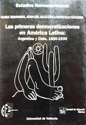 Image du vendeur pour Las primeras democratizaciones en Amrica Latina : Argentina y Chile, 1880-1930 mis en vente par Librera Monte Sarmiento