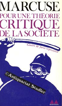 Pour une Théorie critique de la société. Trad. de l'allemand par Cornélius Heim. Bibliothèque méd...