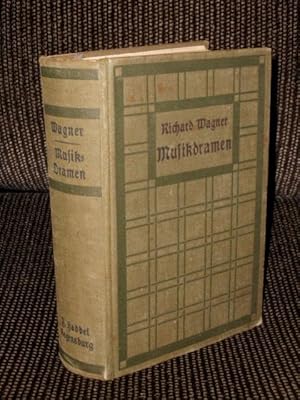 Musikdramen. Erster + Zweiter Band in einem Buch Richard Wagner. Hrsg. u. eingel. v. Franz Drexl