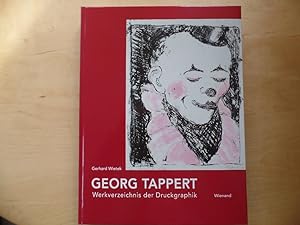 Seller image for Georg Tappert : Werkverzeichnis der Druckgraphik. [Im Auftr. des Schleswig-Holsteinischen Landesmuseums] for sale by Antiquariat Rohde