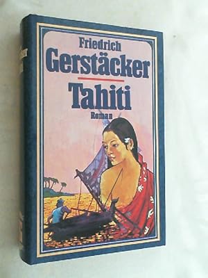 Immagine del venditore per Tahiti : Roman venduto da Versandantiquariat Christian Back