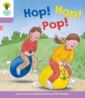 Imagen del vendedor de Oxford Reading Tree: Level 1+: Decode and Develop: Hop, Hop, Pop! a la venta por GreatBookPrices