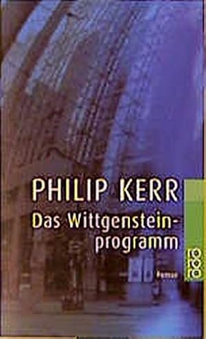 Bild des Verkufers fr Das Wittgenstein-Programm : Roman. Philip Kerr. Dt. von Peter Weber-Schfer / Rororo ; 22812 zum Verkauf von Antiquariat Buchhandel Daniel Viertel