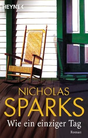 Seller image for Wie ein einziger Tag : Roman. Nicholas Sparks. Aus dem Amerikan. von Bettina Runge for sale by Antiquariat Buchhandel Daniel Viertel