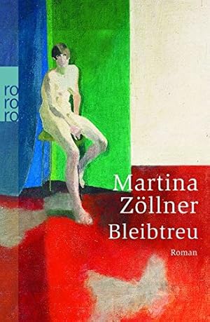 Seller image for Bleibtreu : Roman. Martina Zllner / Rororo ; 24039 for sale by Antiquariat Buchhandel Daniel Viertel