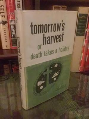 Tomorrow's Harvest, or Death Takes a Holiday