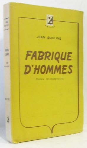 Seller image for Fabrique d'hommes for sale by crealivres