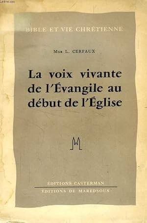 Imagen del vendedor de LA VOIX VIVANTE DE L'EVANGILE AU DEBUT DE L'EGLISE a la venta por Le-Livre