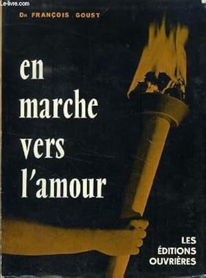 Seller image for EN MARCHE VERS L'AMOUR for sale by Le-Livre