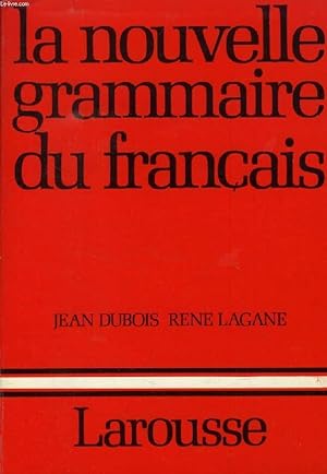 Bild des Verkufers fr LA NOUVELLE GRAMMAIRE DU FRANCAIS zum Verkauf von Le-Livre