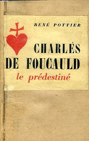 Bild des Verkufers fr CHARLES DE FOUCAULD, LE PREDESTINE zum Verkauf von Le-Livre