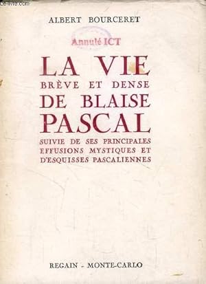 Image du vendeur pour LA VIE BREVE ET DENSE DE BLAISE PASCAL mis en vente par Le-Livre