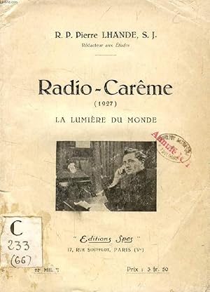 Image du vendeur pour RADIO-CAREME (1927), LA LUMIERE DU MONDE mis en vente par Le-Livre