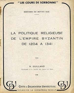 Bild des Verk�ufers f�r LA POLITIQUE RELIGIEUSE DE L'EMPIRE BYZANTIN DE 1204 A 1341 zum Verkauf von Le-Livre