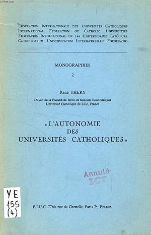 Bild des Verkufers fr L'AUTONOMIE DES UNIVERSITES CATHOLIQUES zum Verkauf von Le-Livre