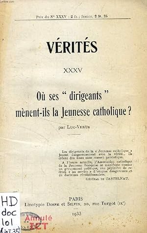 Seller image for VERITES, N XXXV, OU SES 'DIRIGEANTS' MENENT-ILS LA JEUNESSE CATHOLIQUE ? for sale by Le-Livre