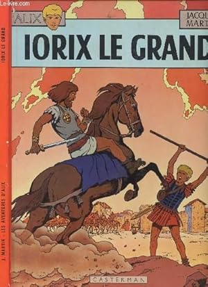 Image du vendeur pour ALIX - TOME 10 : IORIX LE GRAND. mis en vente par Le-Livre