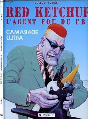 Image du vendeur pour RED KETCHUP L'AGENT FOU DU FBI - TOME 1 : CAMARADE ULTRA. mis en vente par Le-Livre