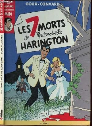 Image du vendeur pour LES AVENTURES D'HENRI-GEORGES MIDI - TOME 1 : LES 7 MORTS DE MADEMOISELLE HARINGTON. mis en vente par Le-Livre