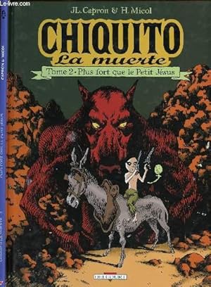 Image du vendeur pour CHIQUITA LA MUERTE - TOME 2 : PLUS FORT QUE LE PETIT JESUS. mis en vente par Le-Livre