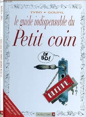 Image du vendeur pour LE GUIDE INDISPENSABLE DU PETIT COIN. mis en vente par Le-Livre