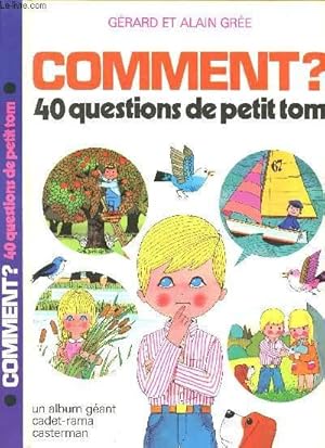 Image du vendeur pour COMMENT ? - 40 QUESTIONS DE PETIT TOM - UN ALBUM GEANT. mis en vente par Le-Livre